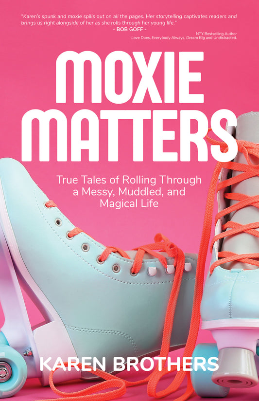 Moxie Matters - Softcover